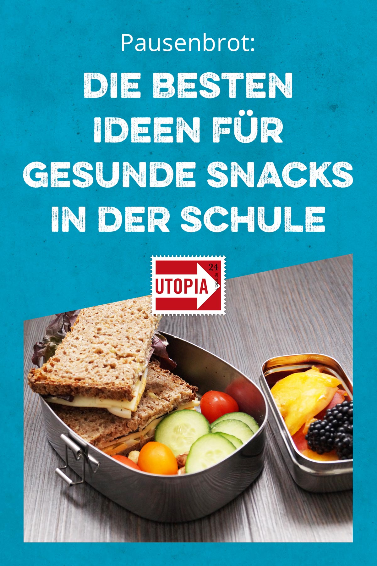 Pausenbrot Die Besten Ideen Für Gesunde Snacks In Der Schule Utopiade 7725