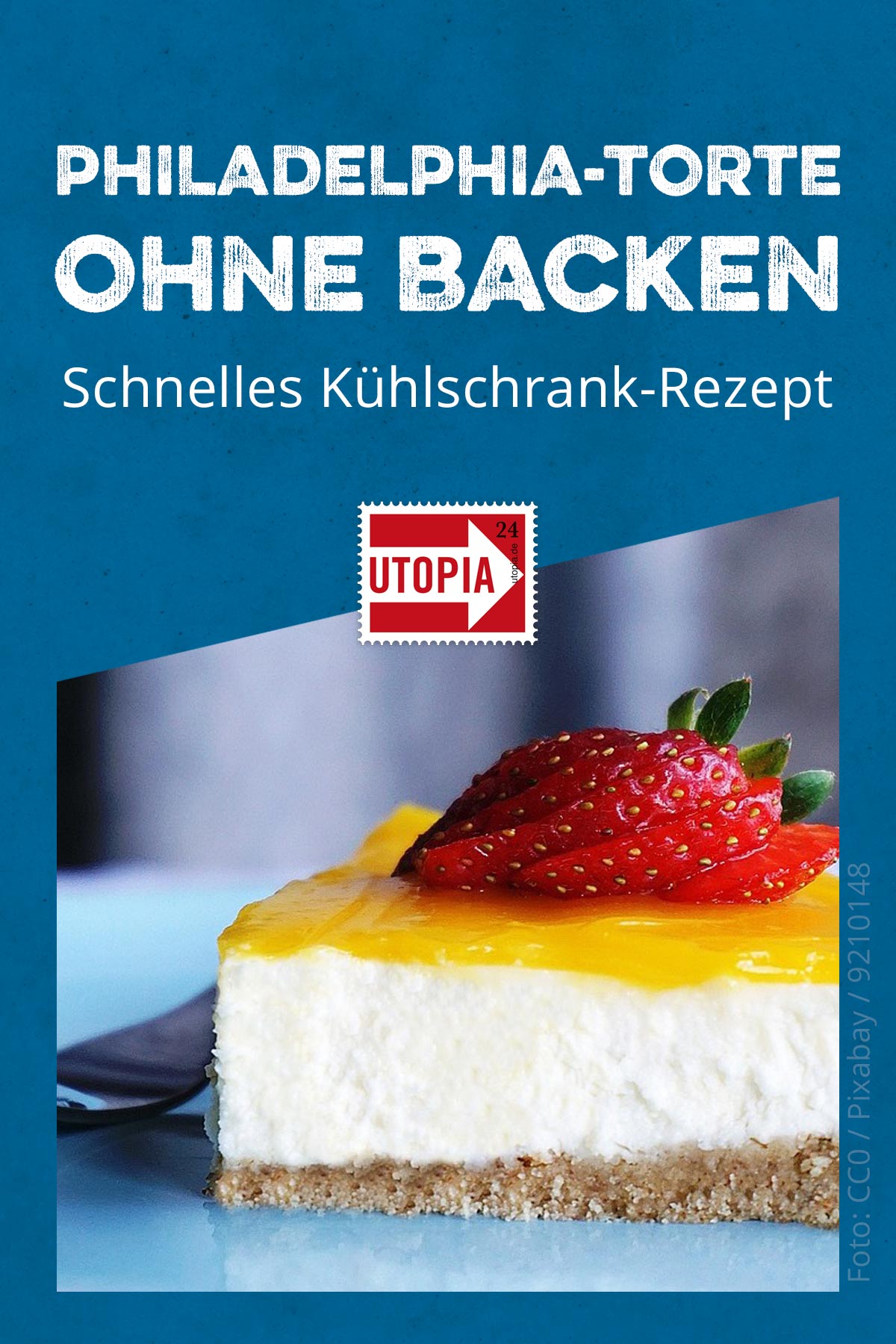 Philadelphia-Torte ohne Backen: Schnelles Kühlschrank-Rezept - Utopia.de