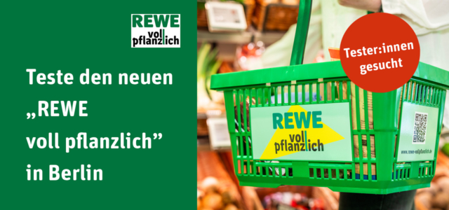REWE Produkttest Berlin voll pflanzlich
