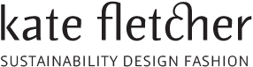 Fashion-Blog Kate Fletcher Sustainability Design Fashion